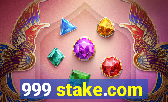 999 stake.com